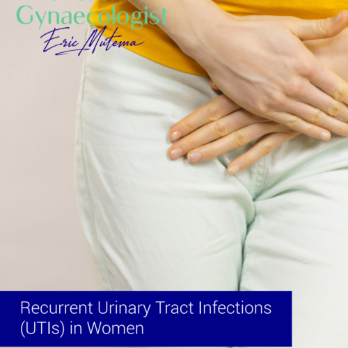 Recurrent Urinary Tract Infections  (UTIs) in Women